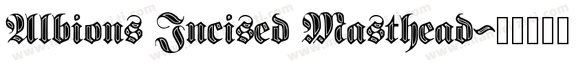 Albions Incised Masthead字体转换